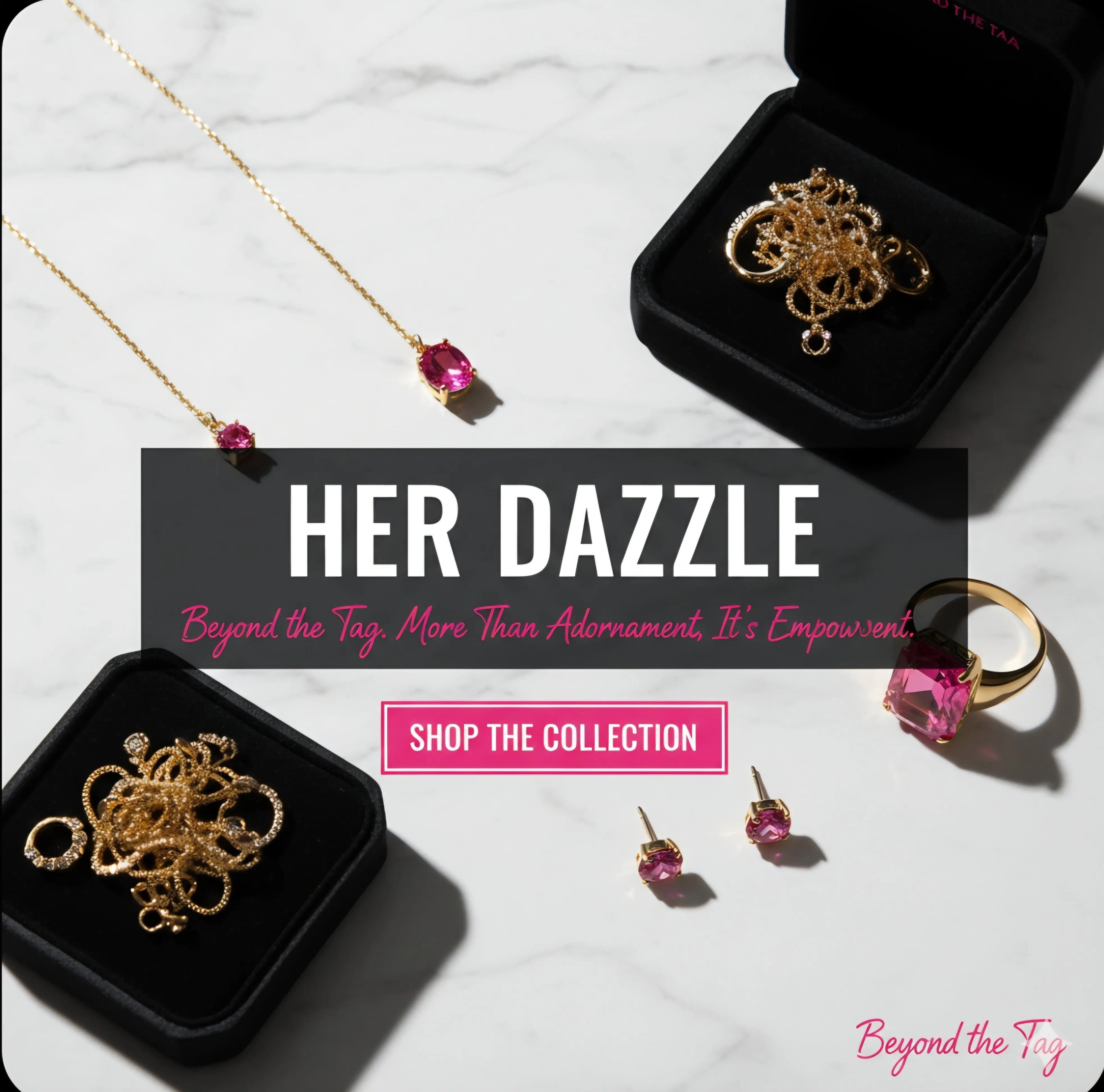 Her Dazzle Beyond the Tag